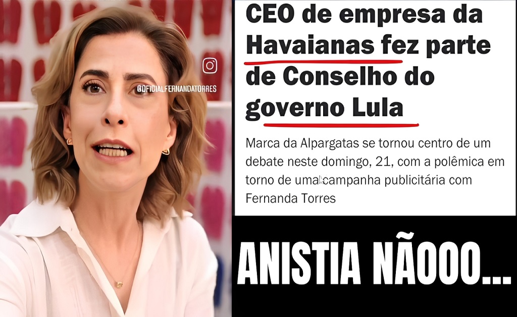 Parlamentares jogam chinelos da marca Havaianas fora em protesto político após campanha publicitária com Fernanda Torres.